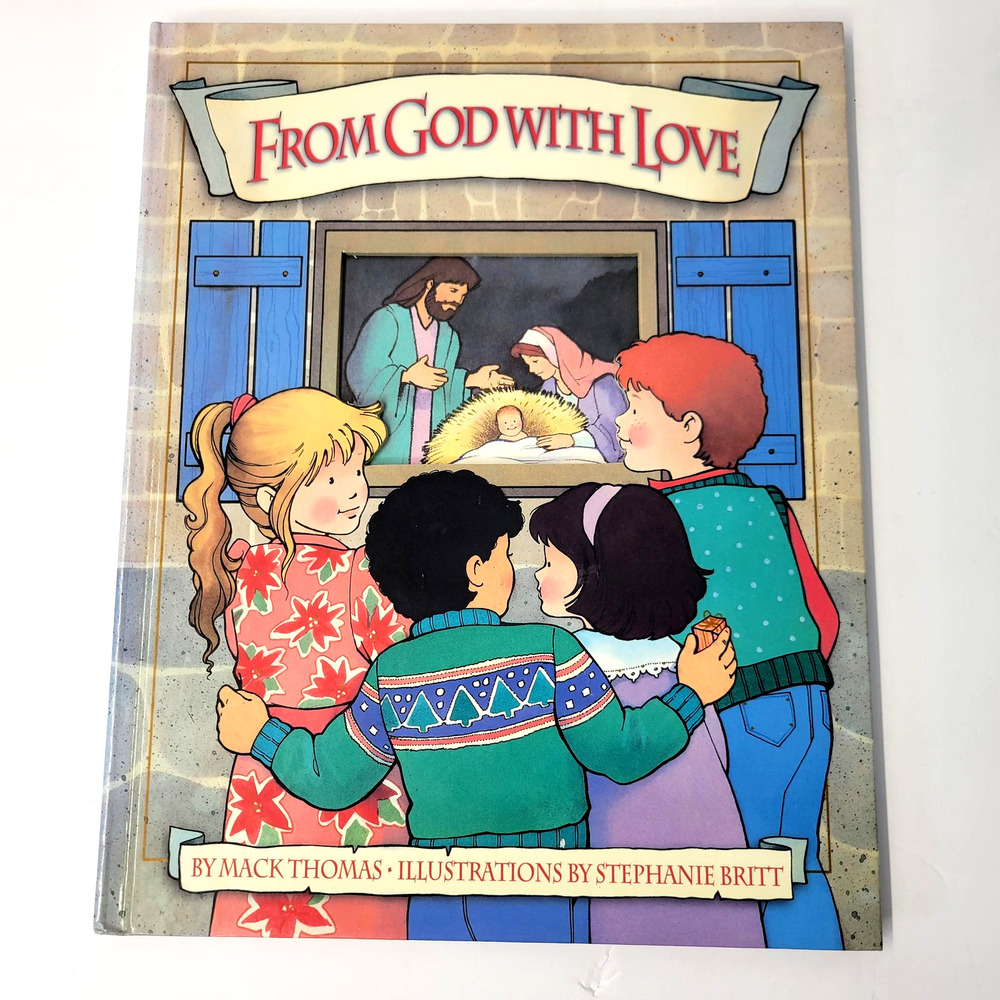 Vintage From‎ God With Love Mack Thomas Christian Christmas Kids Hardcover Book